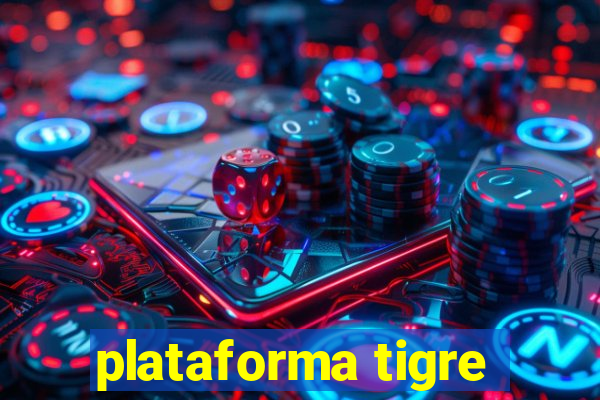 plataforma tigre